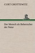 Der Mensch als Beherrscher der Natur