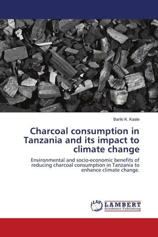 Charcoal consumption in Tanzania and its impact to climate change