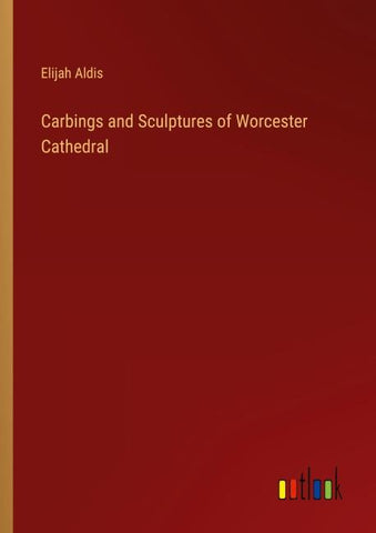 Carbings and Sculptures of Worcester Cathedral