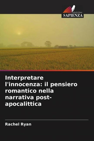 Interpretare l'innocenza: il pensiero romantico nella narrativa post-apocalittica