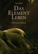 Das Element Leben