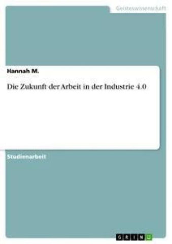 Die Zukunft der Arbeit in der Industrie 4.0