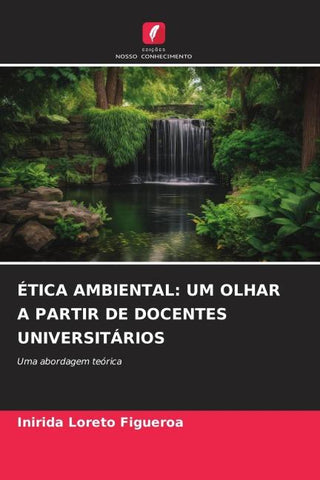 ÉTICA AMBIENTAL: UM OLHAR A PARTIR DE DOCENTES UNIVERSITÁRIOS