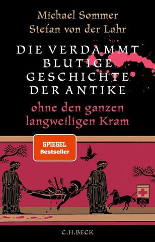Die verdammt blutige Geschichte der Antike