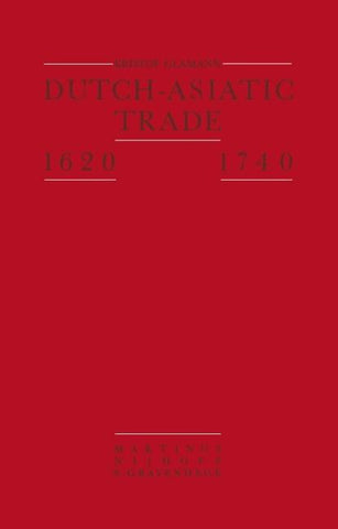 Dutch-Asiatic Trade 1620 – 1740