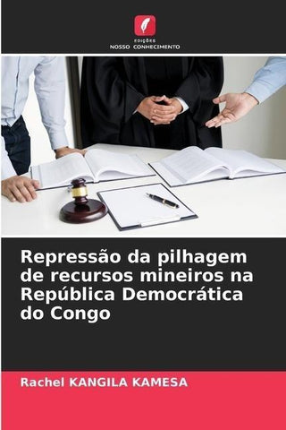 Repressão da pilhagem de recursos mineiros na República Democrática do Congo