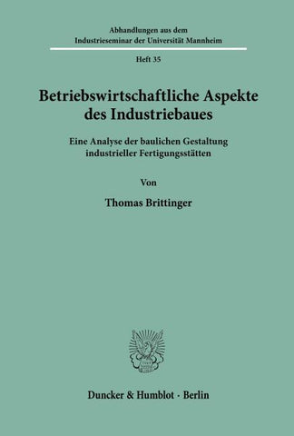 Betriebswirtschaftliche Aspekte des Industriebaues.