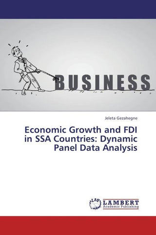 Economic Growth and FDI in SSA Countries: Dynamic Panel Data Analysis