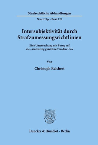Intersubjektivität durch Strafzumessungsrichtlinien.