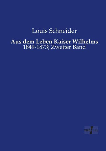 Aus dem Leben Kaiser Wilhelms