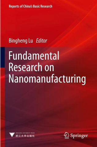 Fundamental Research on Nanomanufacturing