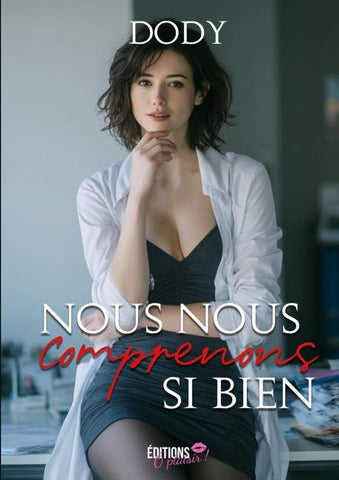 Nous nous comprenons si bien