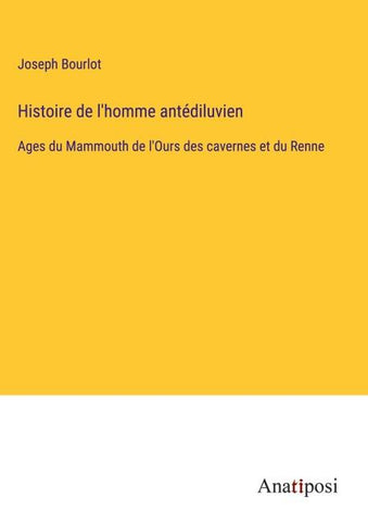 Histoire de l'homme antédiluvien