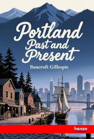 Portland Past and Present