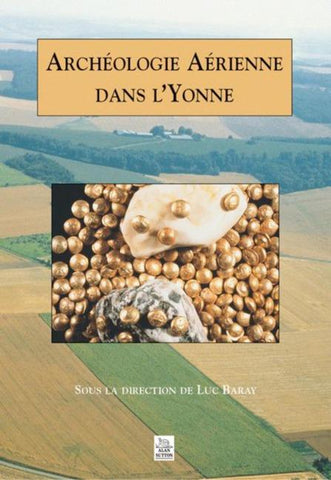 Archéologie Aérienne dans l'Yonne
