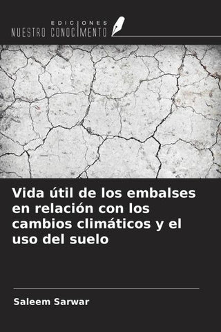 Vida útil de los embalses en relación con los cambios climáticos y el uso del suelo