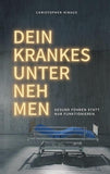 Dein krankes Unternehmen