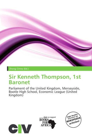 Sir Kenneth Thompson, 1st Baronet