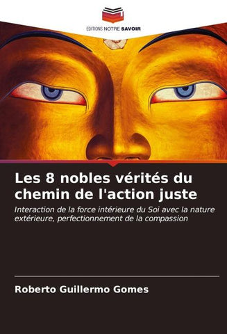Les 8 nobles vérités du chemin de l'action juste