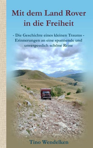 Mit dem Land Rover in die Freiheit