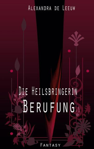 Die Heilsbringerin - Berufung