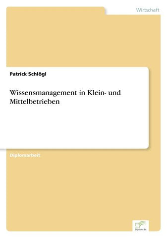 Wissensmanagement in Klein- und Mittelbetrieben
