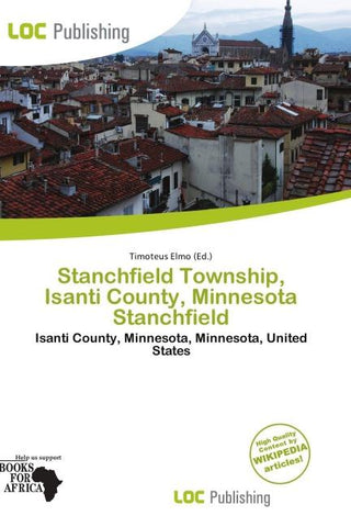 Stanchfield Township, Isanti County, Minnesota Stanchfield