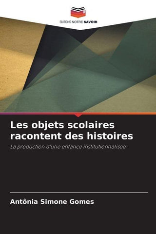 Les objets scolaires racontent des histoires