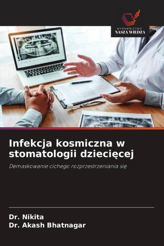 Infekcja kosmiczna w stomatologii dzieci¿cej
