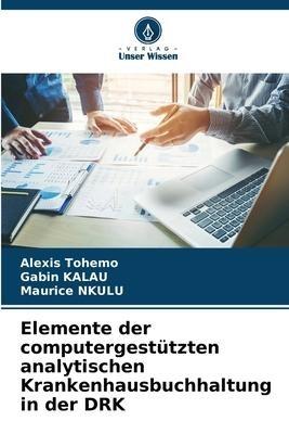 Elemente der computergestützten analytischen Krankenhausbuchhaltung in der DRK