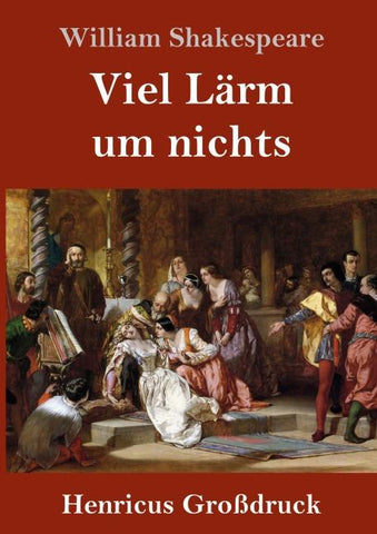 Viel Lärm um nichts (Großdruck)