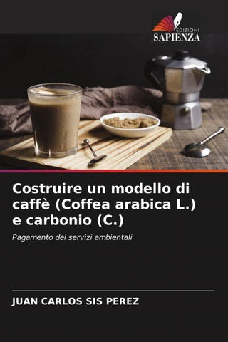 Costruire un modello di caffè (Coffea arabica L.) e carbonio (C.)