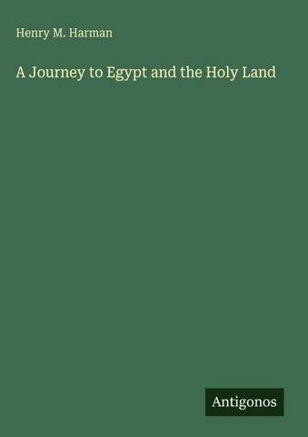A Journey to Egypt and the Holy Land