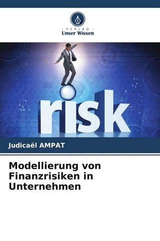 Modellierung von Finanzrisiken in Unternehmen
