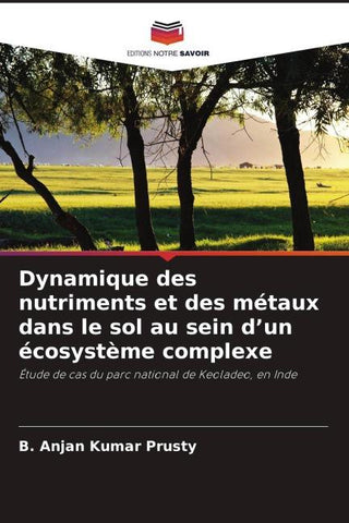 Dynamique des nutriments et des métaux dans le sol au sein d'un écosystème complexe