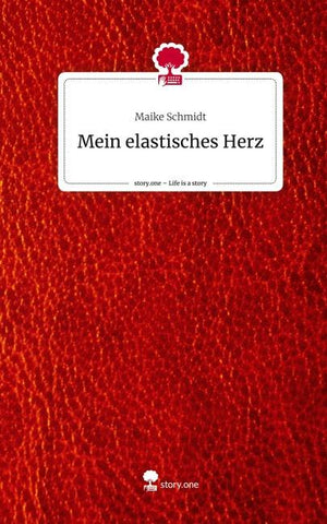 Mein elastisches Herz. Life is a Story - story.one