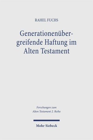 Generationenübergreifende Haftung im Alten Testament