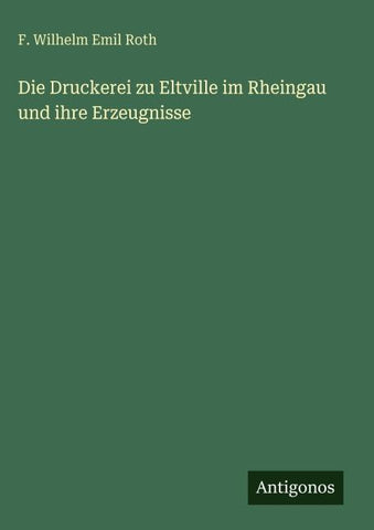 Die Druckerei zu Eltville im Rheingau und ihre Erzeugnisse
