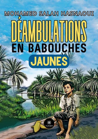 Déambulations en babouches jaunes