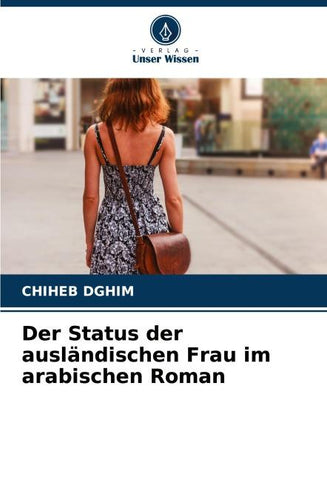 Der Status der ausländischen Frau im arabischen Roman