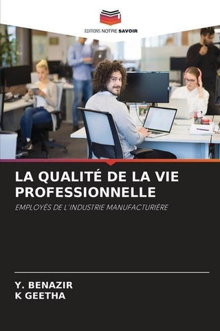 LA QUALITÉ DE LA VIE PROFESSIONNELLE