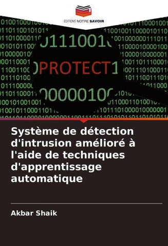 Système de détection d'intrusion amélioré à l'aide de techniques d'apprentissage automatique