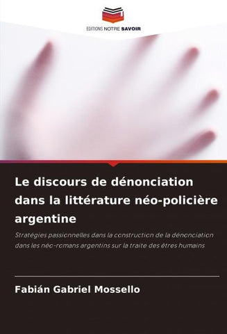 Le discours de dénonciation dans la littérature néo-policière argentine