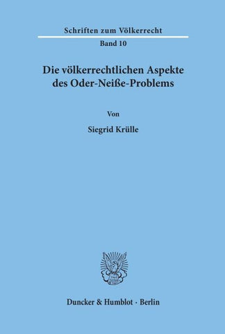 Die völkerrechtlichen Aspekte des Oder-Neiße-Problems.