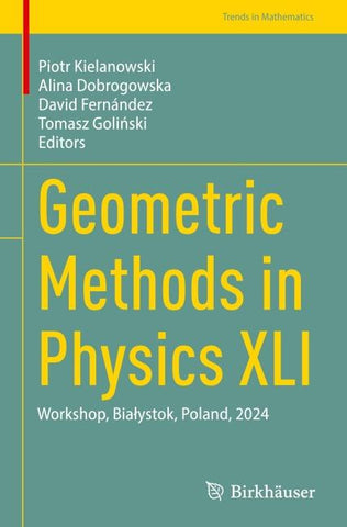 Geometric Methods in Physics XLI