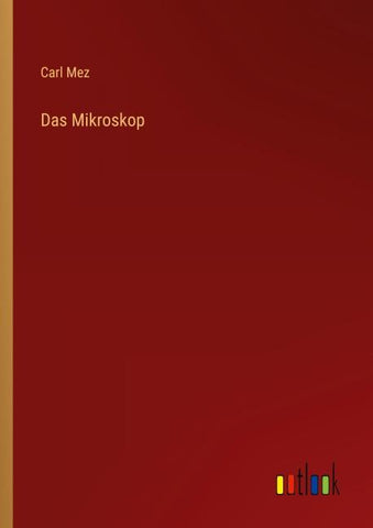 Das Mikroskop