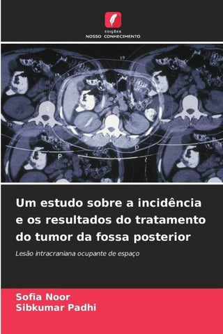 Um estudo sobre a incidência e os resultados do tratamento do tumor da fossa posterior