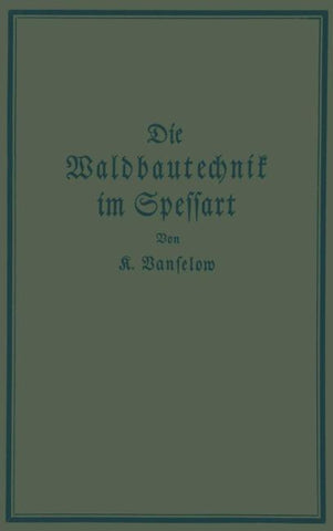 Die Waldbautechnik im Spessart