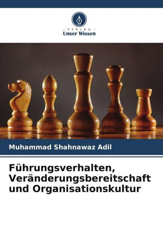 Führungsverhalten, Veränderungsbereitschaft und Organisationskultur