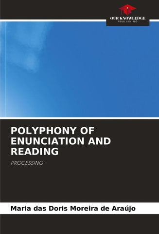 POLYPHONY OF ENUNCIATION AND READING